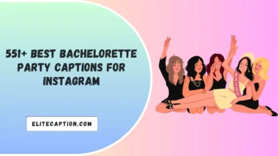 Bachelorette Party Captions for Instagram