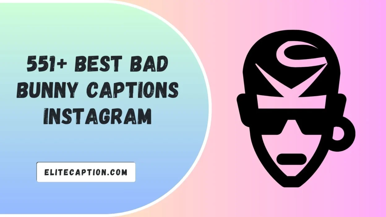 Best Bad Bunny Captions Instagram