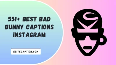 Best Bad Bunny Captions Instagram