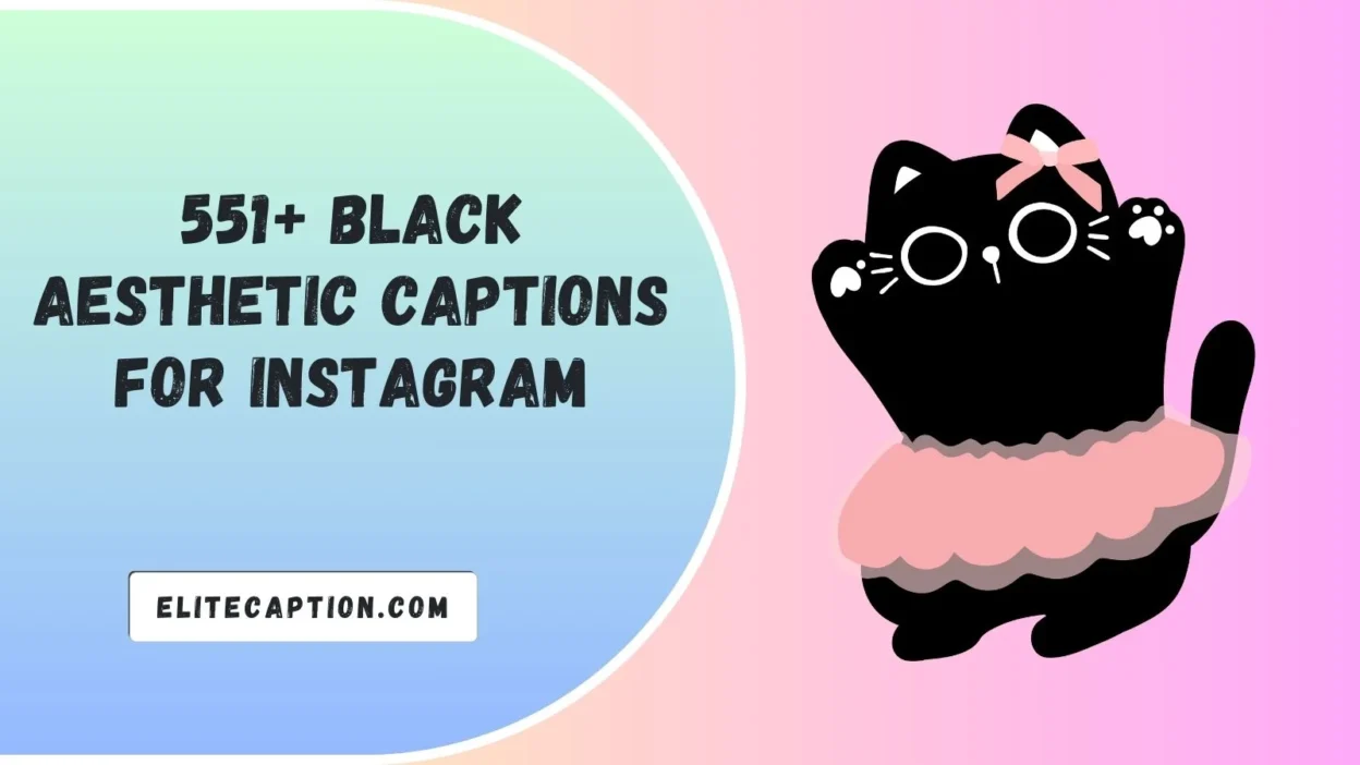 Black Aesthetic Captions for Instagram