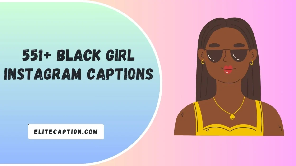 Black Girl Instagram Captions
