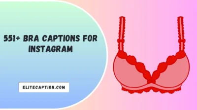 Bra Captions for Instagram