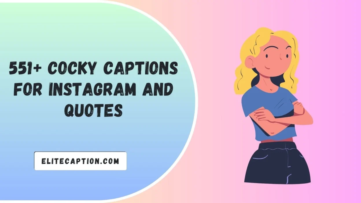 Cocky Captions For Instagram And Quotes