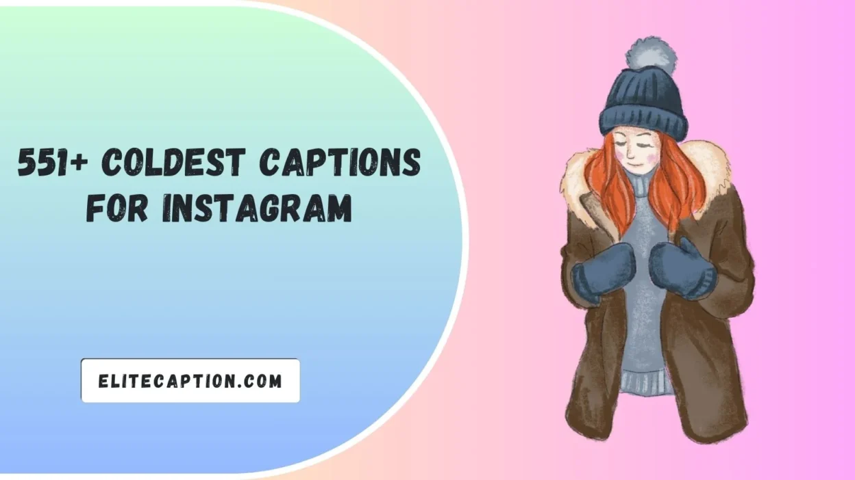 Coldest Captions for Instagram