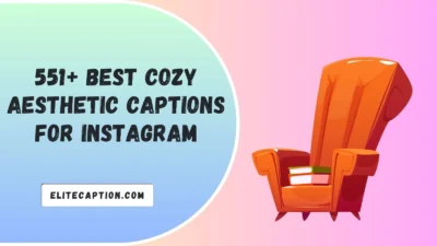 Cozy Aesthetic Captions for Instagram