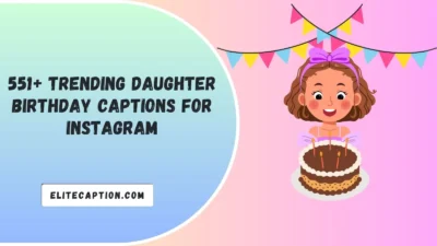 Daughter Birthday Captions for Instagram