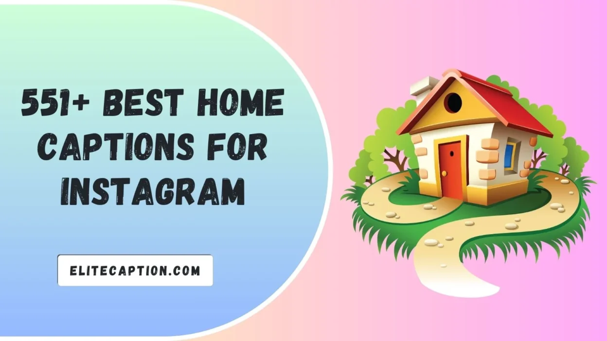 Home Captions for Instagram