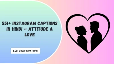 Instagram Captions In Hindi – Attitude & Love