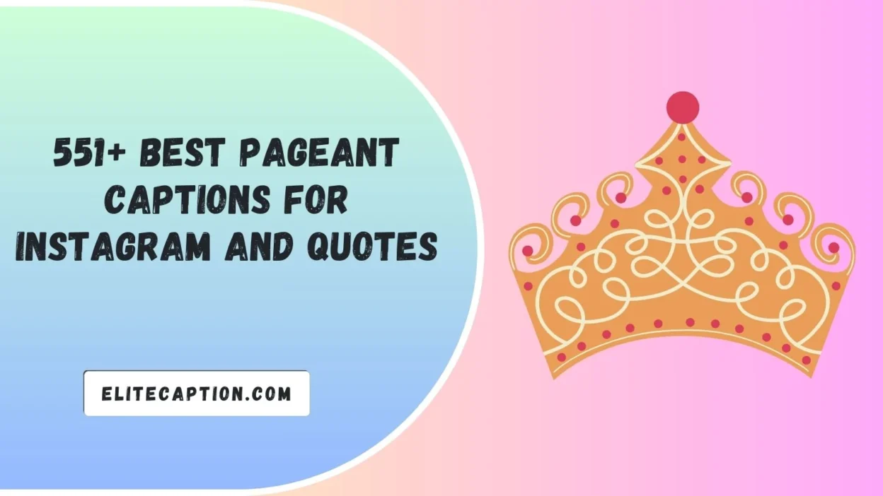 Pageant Captions For Instagram And Quotes
