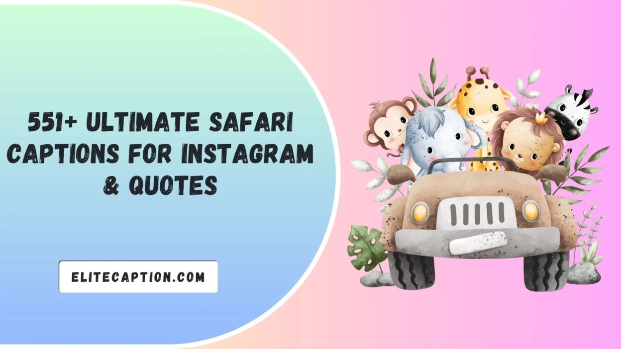 Safari Captions For Instagram & Quotes