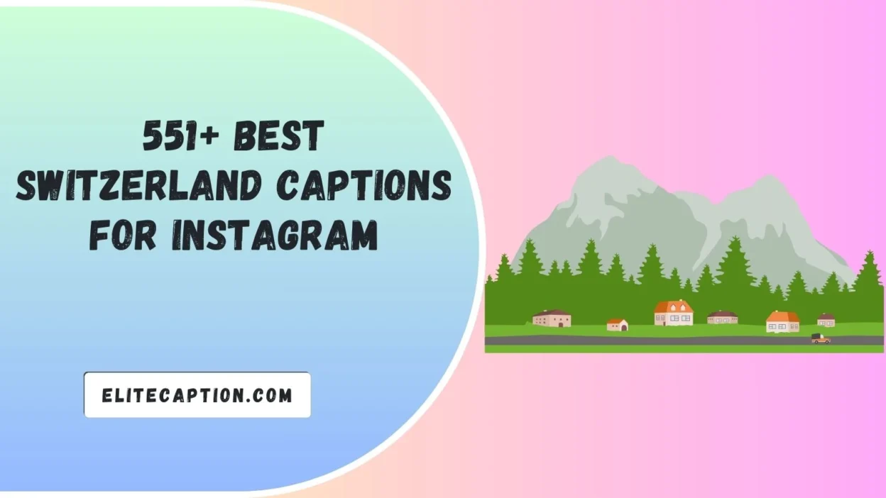 Switzerland Captions for Instagram