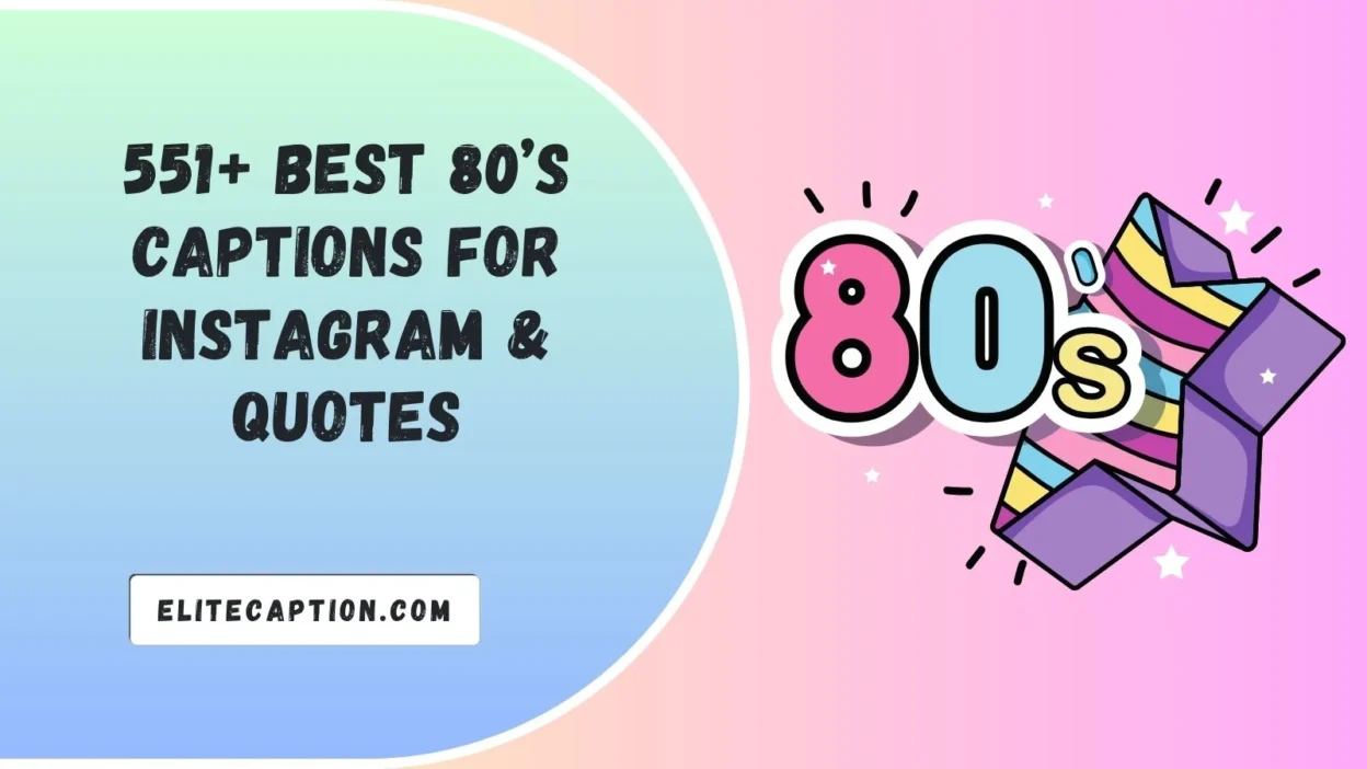 80’s Captions For Instagram & Quotes