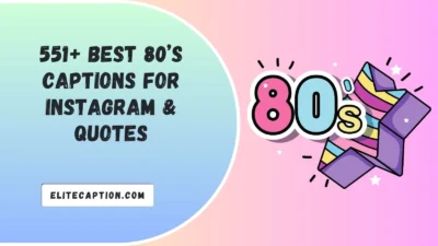 80’s Captions For Instagram & Quotes