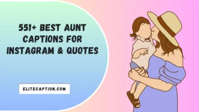 Best Aunt Captions For Instagram & Quotes