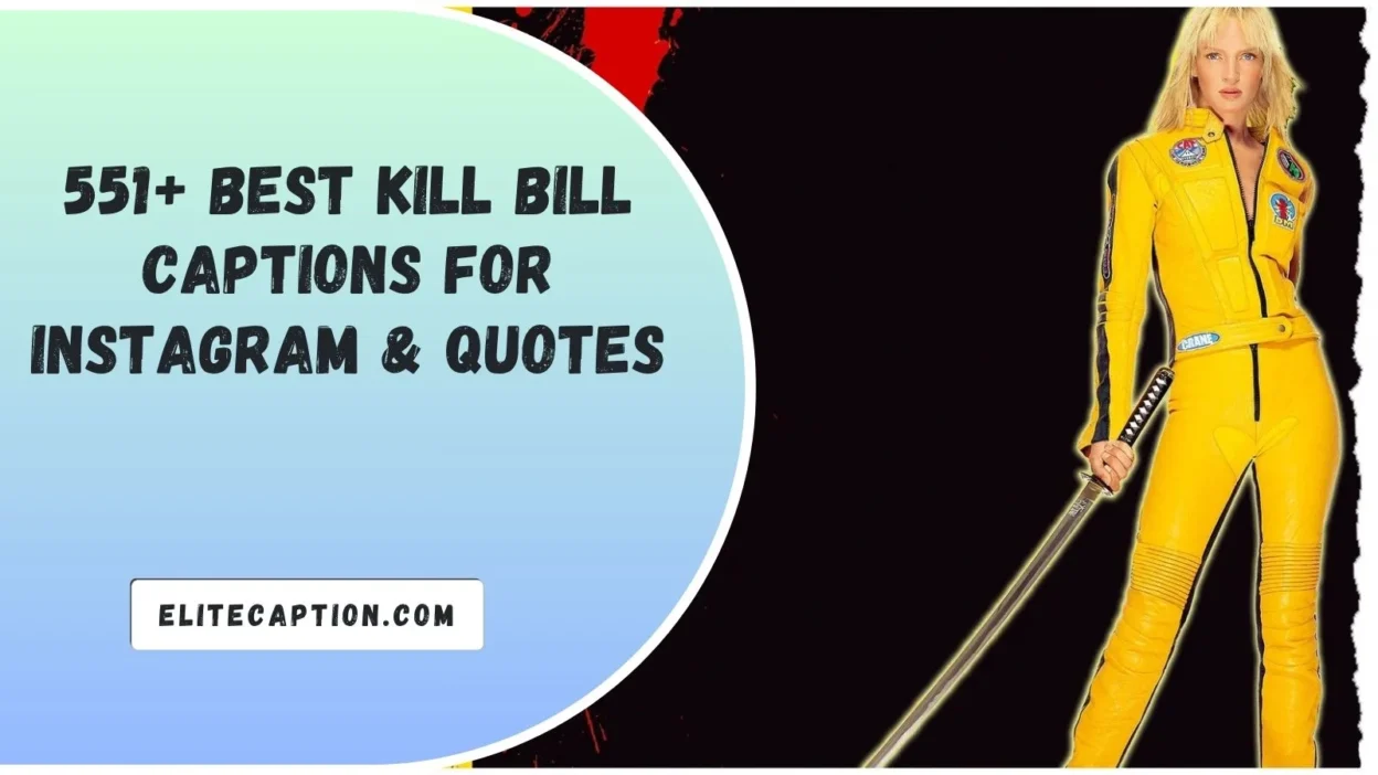 Best Kill Bill Captions For Instagram & Quotes