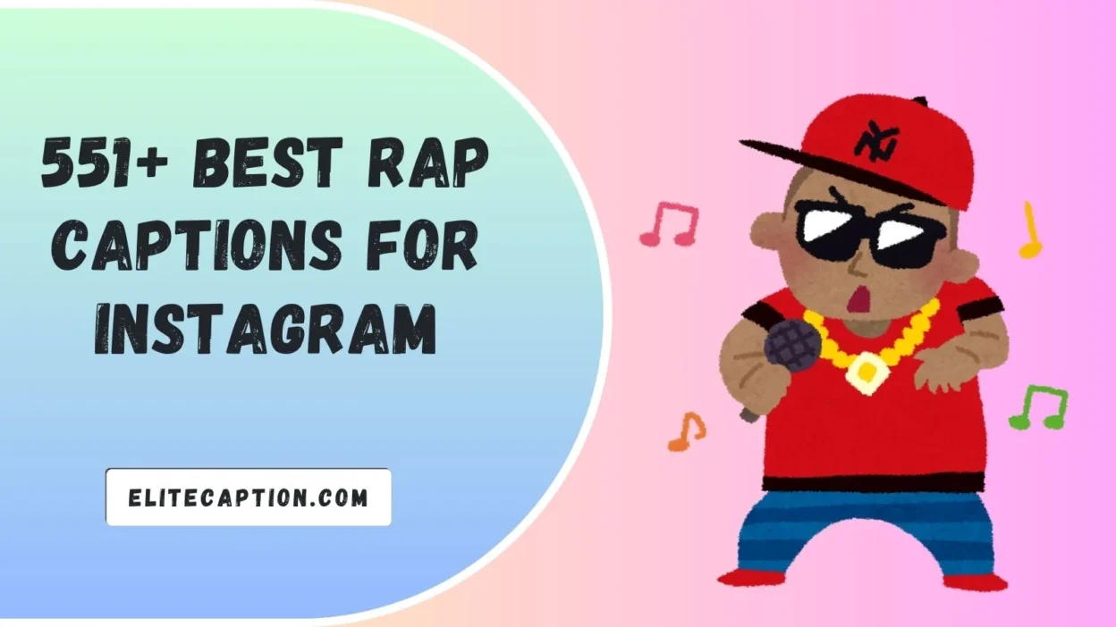Best Rap Captions For Instagram