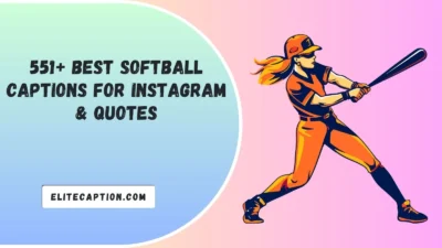 Best Softball Captions For Instagram & Quotes