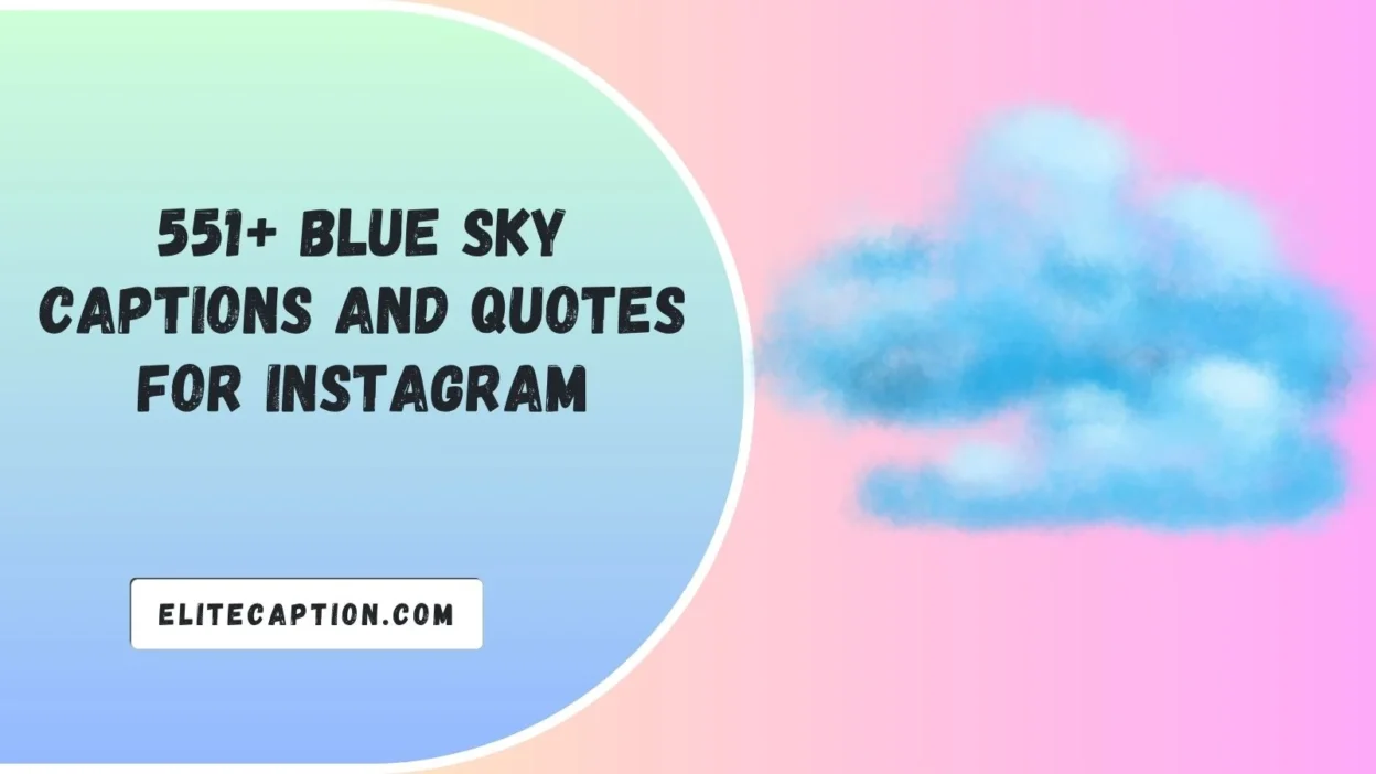 Blue Sky Captions And Quotes For Instagram