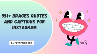 Braces Quotes And Captions For Instagram
