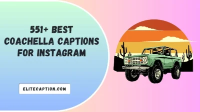 Coachella Captions For Instagram
