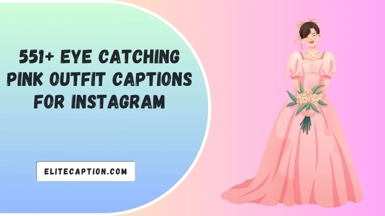 Eye Catching Pink Outfit Captions For Instagram