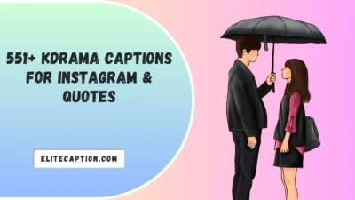 Kdrama Captions For Instagram & Quotes