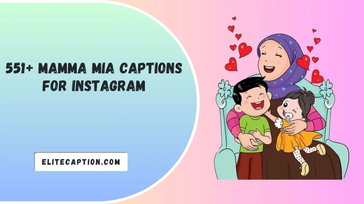 Mamma Mia Captions For Instagram