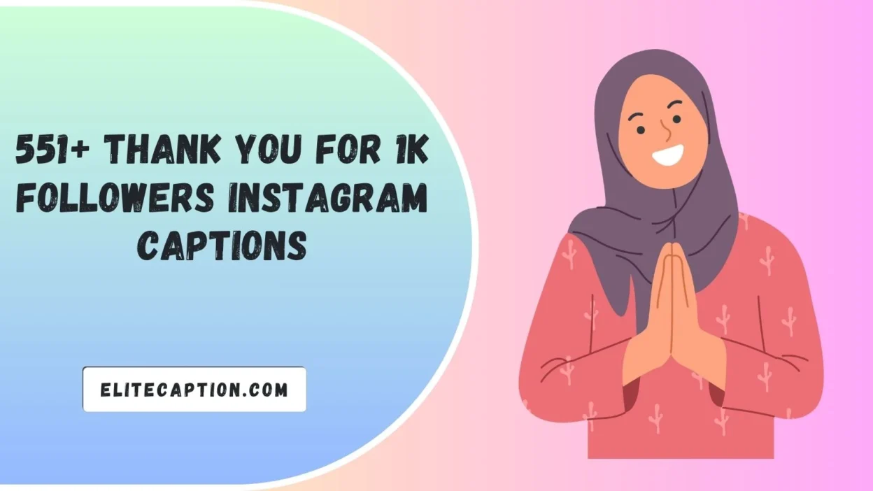 Thank You For 1K Followers Instagram Captions