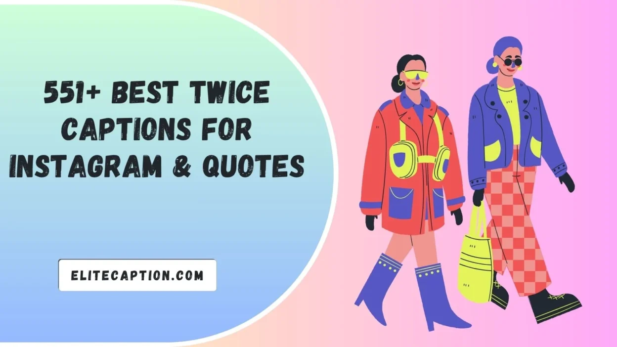 Twice Captions For Instagram & Quotes
