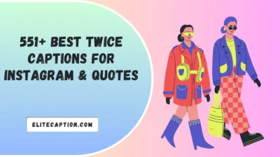 Twice Captions For Instagram & Quotes