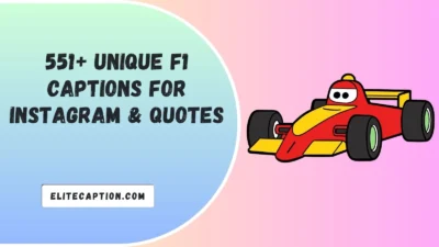 Unique F1 Captions For Instagram & Quotes