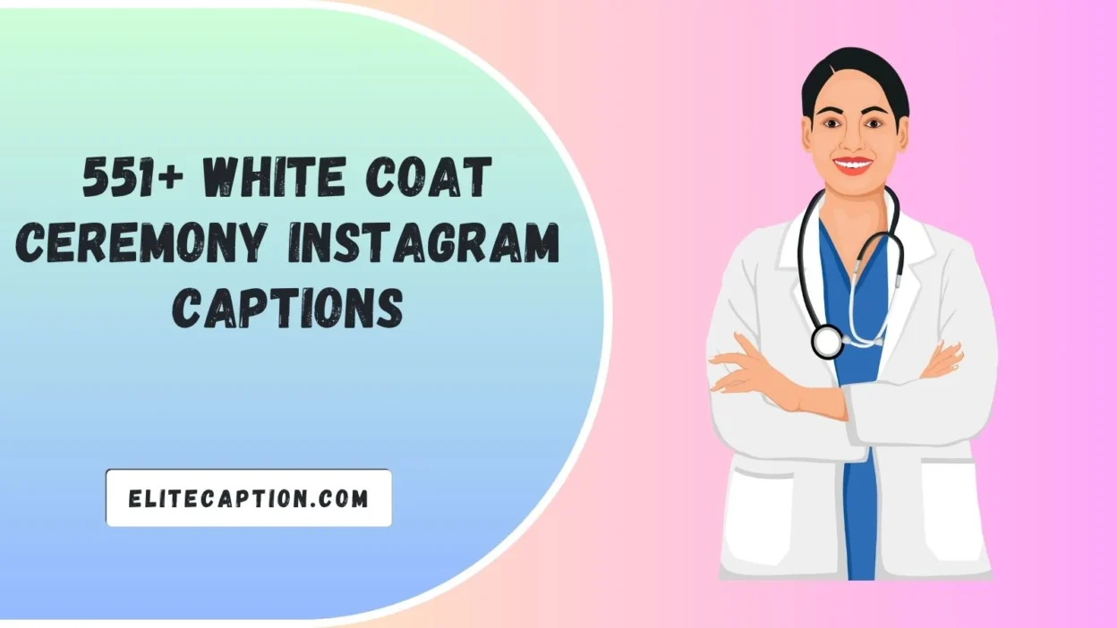 White Coat Ceremony Instagram Captions
