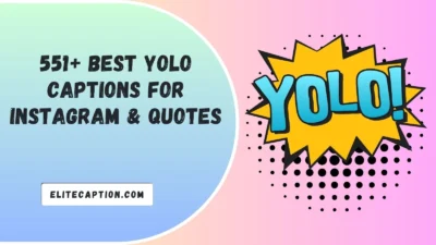 Yolo Captions For Instagram & Quotes