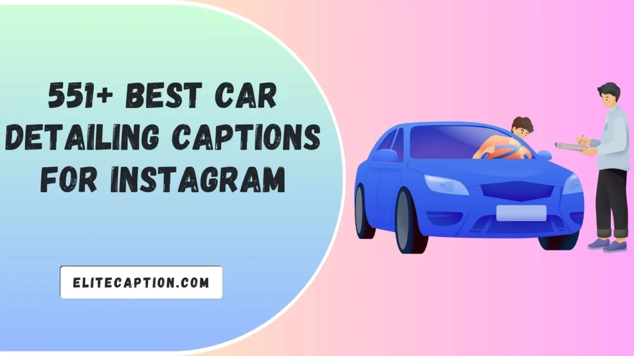 Best Car Detailing Captions For Instagram