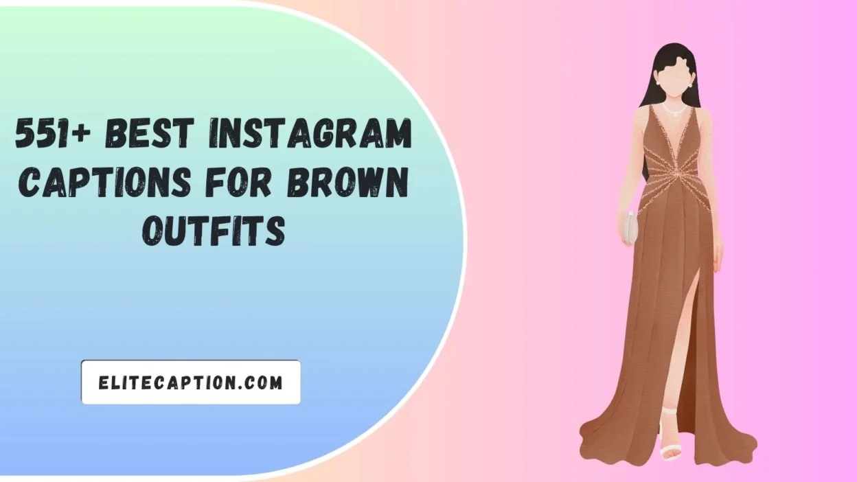 Best Instagram Captions For Brown Outfits