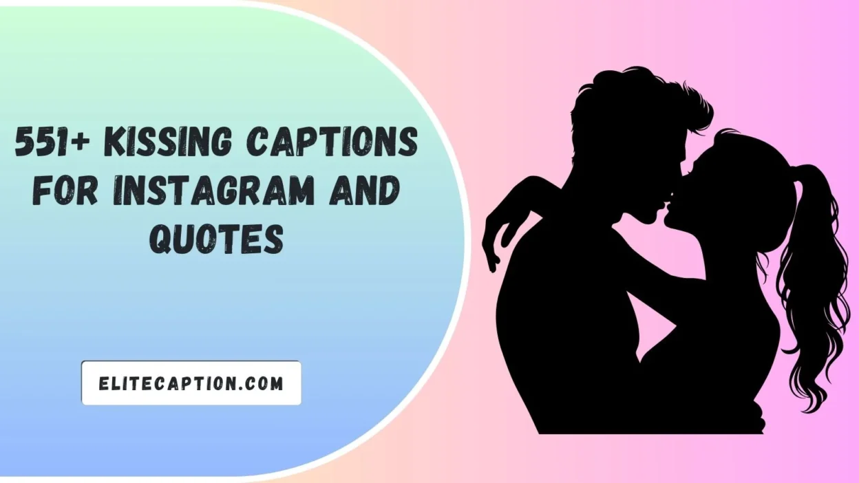 Kissing Captions For Instagram And Quotes