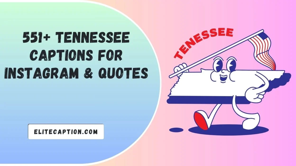 Tennessee Captions For Instagram & Quotes